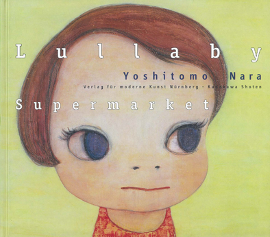 Collections | Search | Yoshitomo Nara: Lullaby Supermarket | Asia