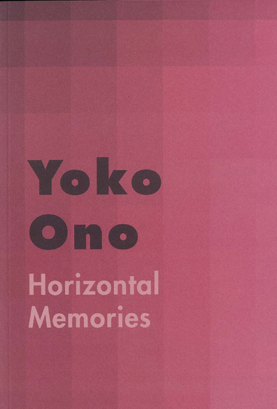 yoko ono: horizontal memories